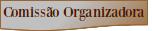 Comissão Organizadora